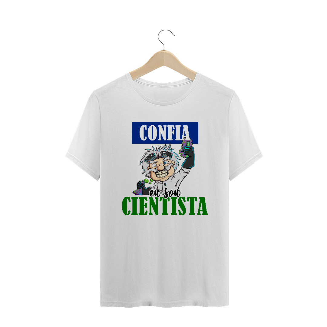 Nome do produto  CONFIA, SOU CIENTISTA (MASCULINO)