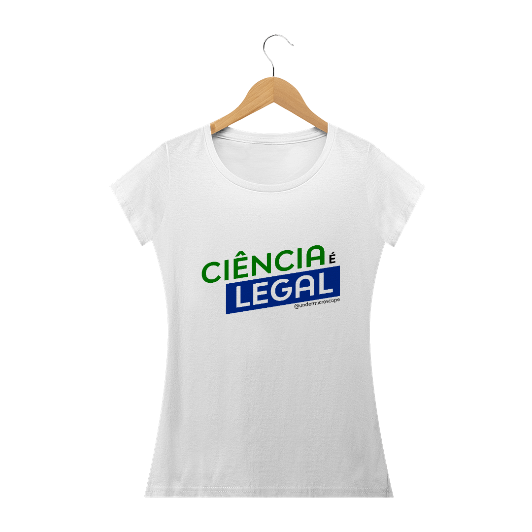 Nome do produto  CIÊNCIA É LEGAL (fem)