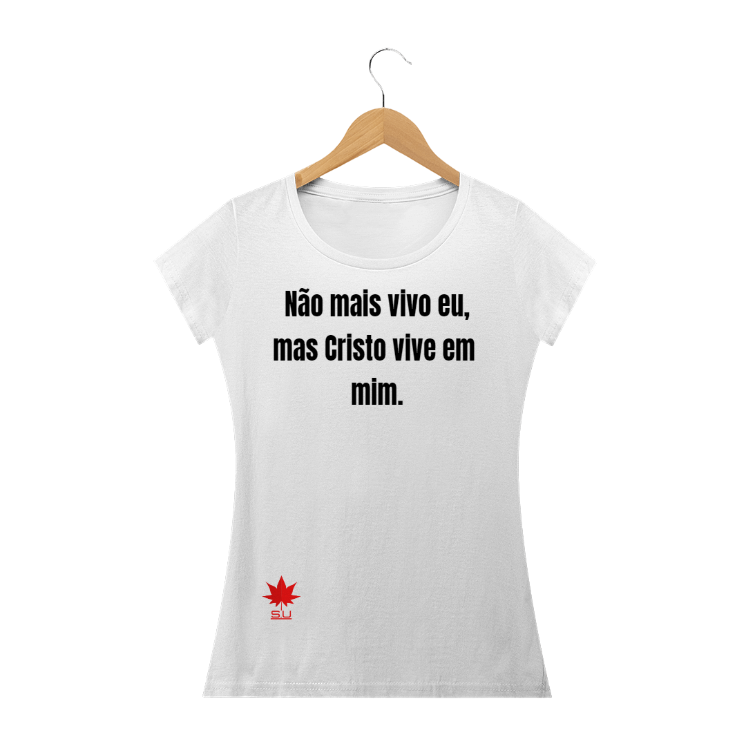 Nome do produto  Não mais vivo eu, mas Cristo vive em mim.