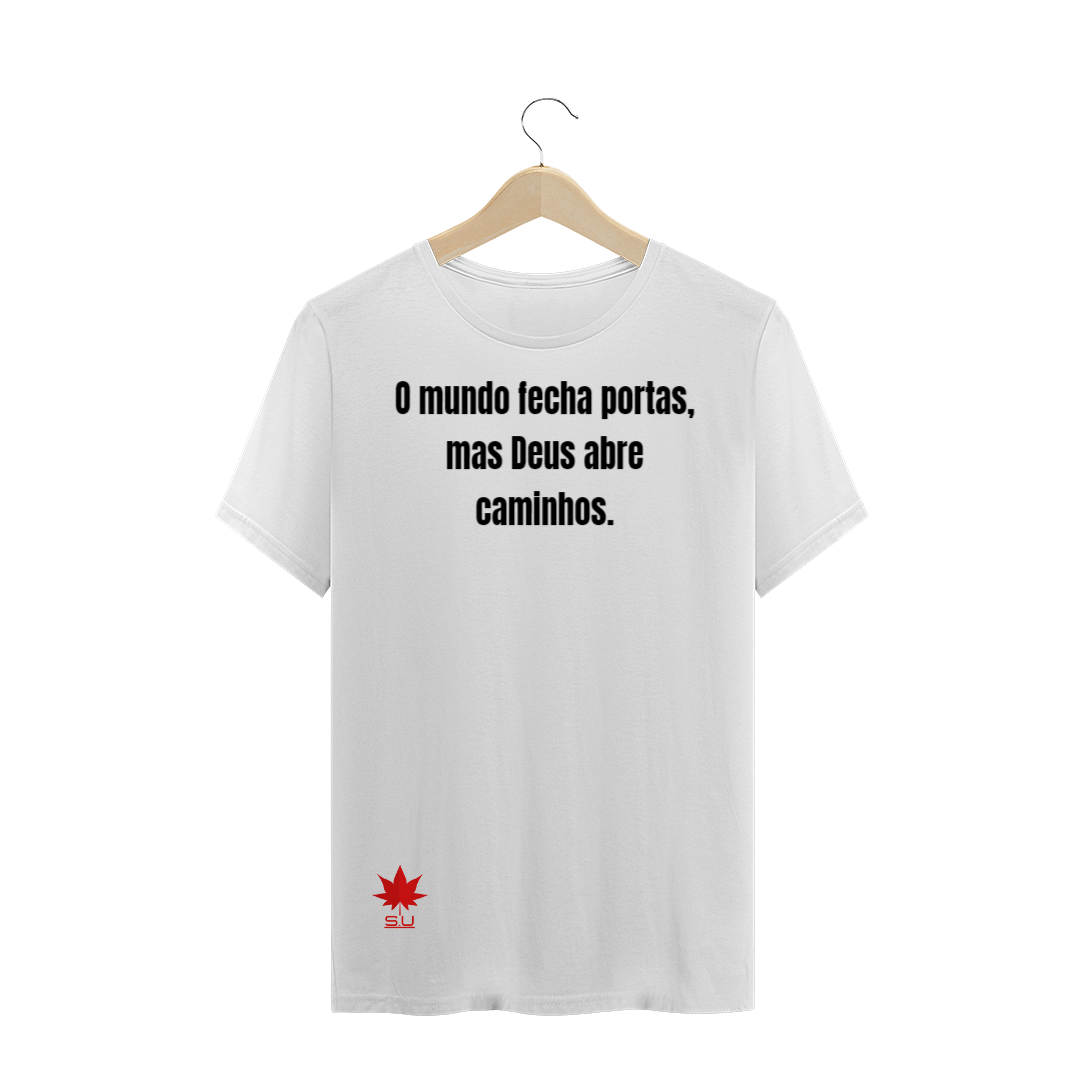 Nome do produto: O mundo fecha portas, mas Deus abre caminhos.