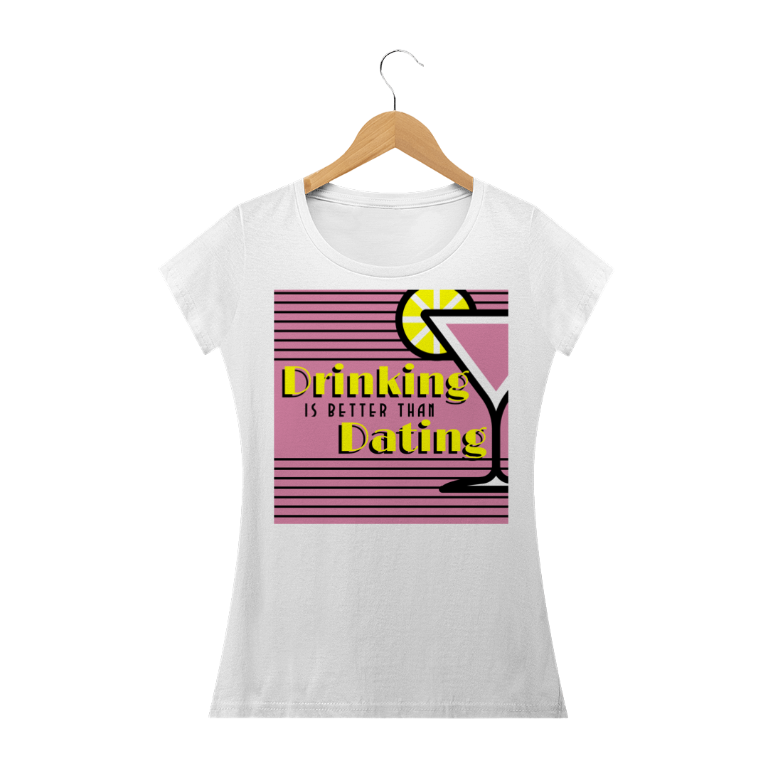 Nome do produto  baby look Solteira e seus Drinks