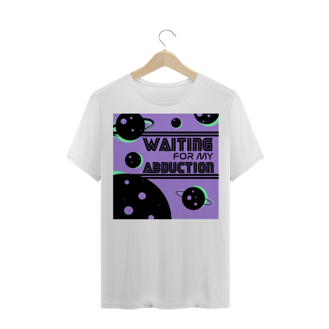 Nome do produto  t-shirt Waiting for my Abduction