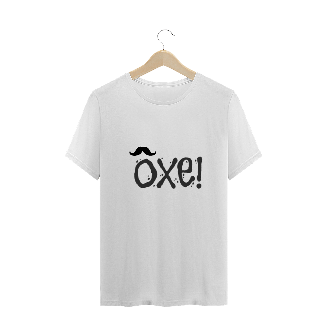 Nome do produto  T SHIRT - Ôxe!