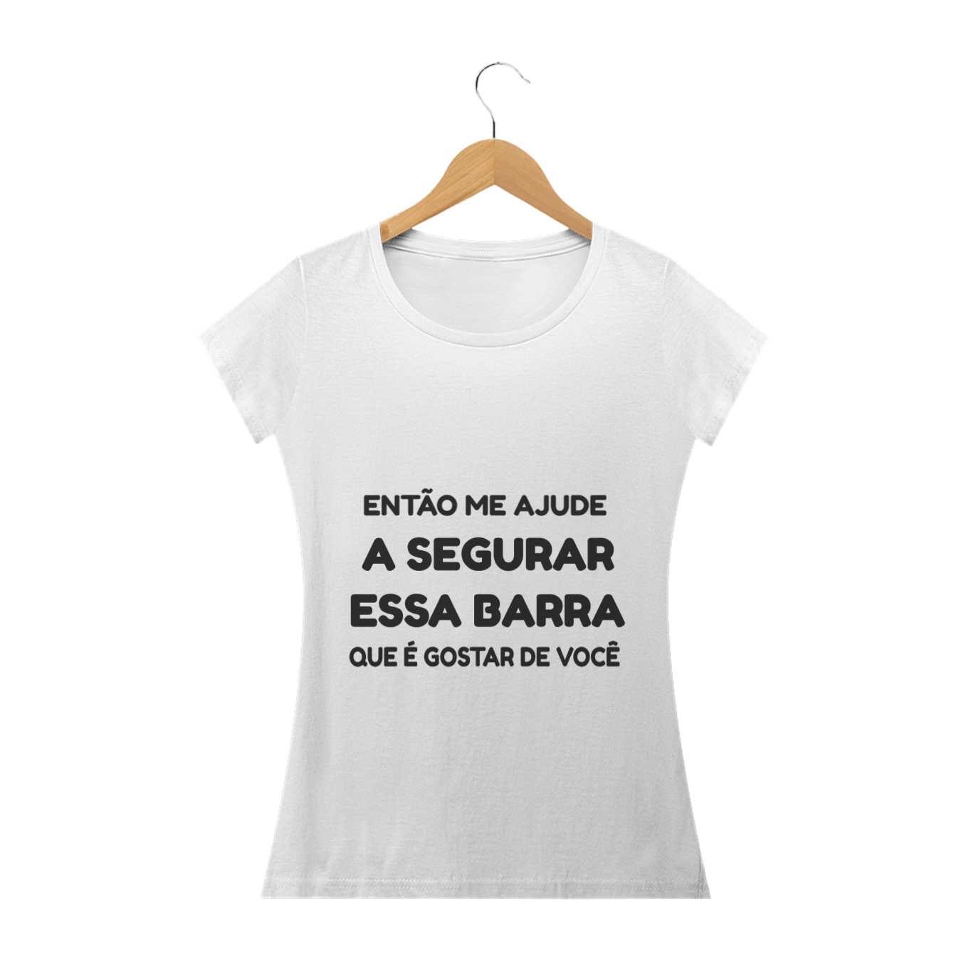 Nome do produto: camiseta baby long então me ajude a segurar essa barra que é gostar de você