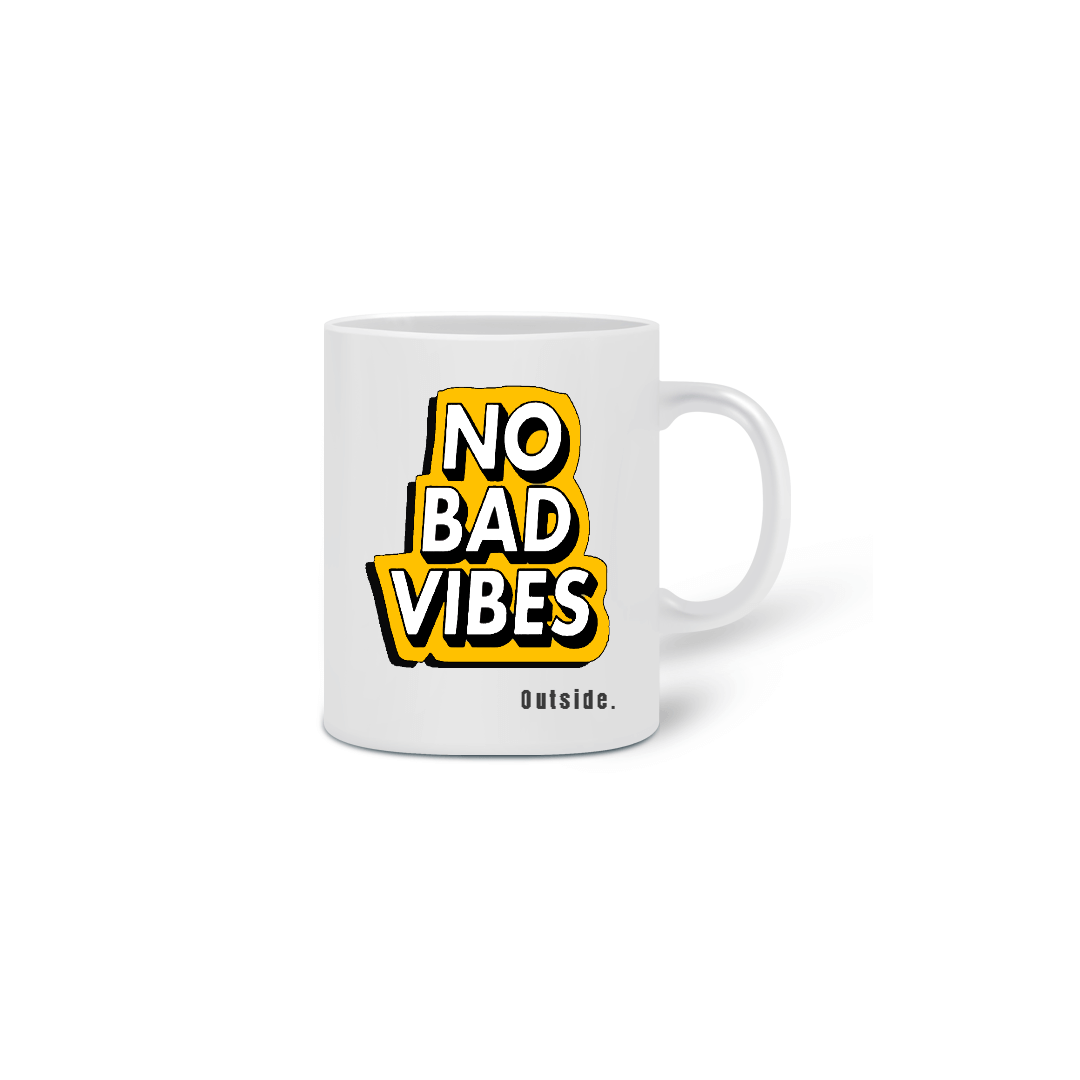 Nome do produto  Caneca - No Bad Vibes