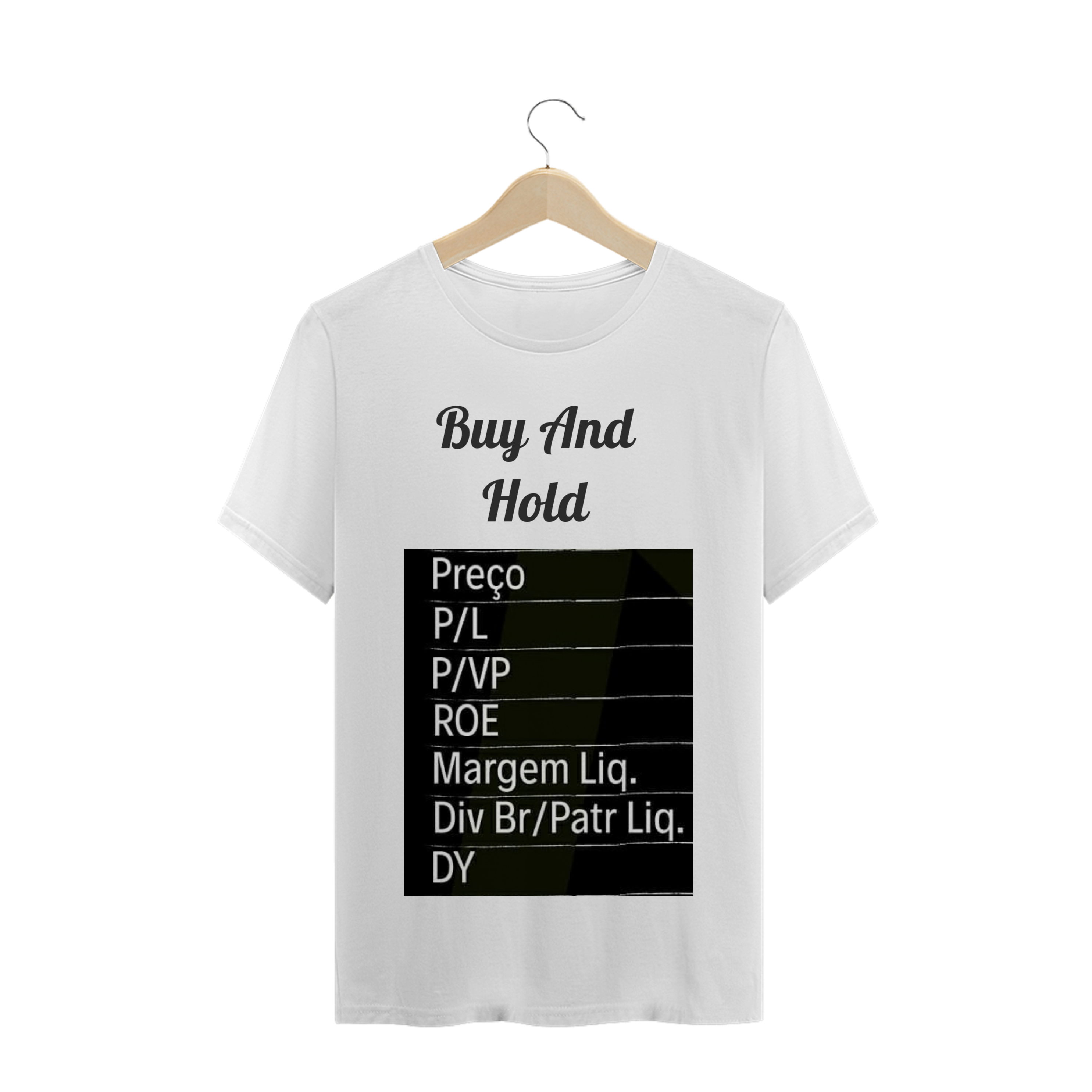 Nome do produto  Camiseta Quality - Buy And Hold ( indicadores)