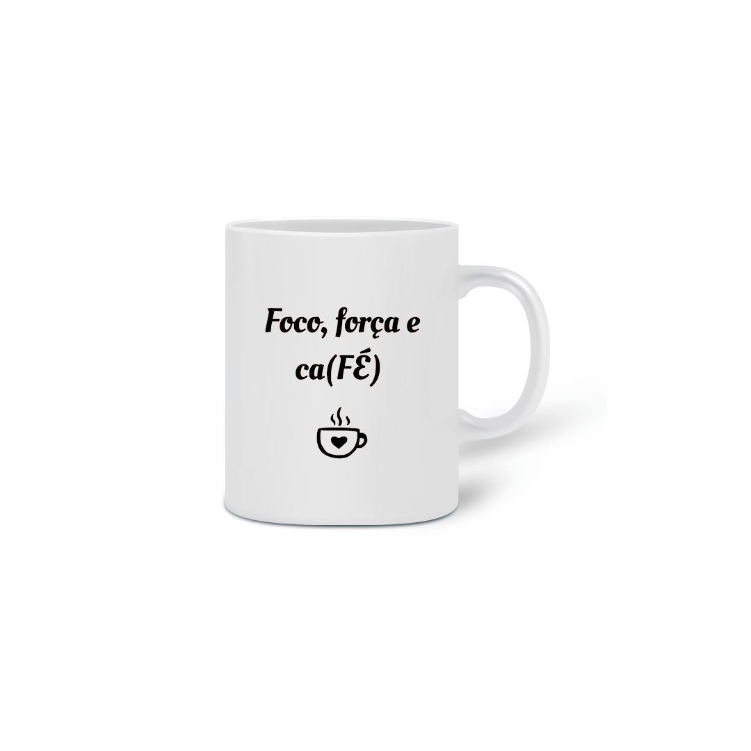 Nome do produto  Caneca Foco, força e fé