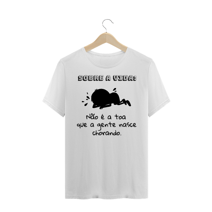 Nome do produto  Sobre a vida: Não é a toa que a gente nasce chorando.