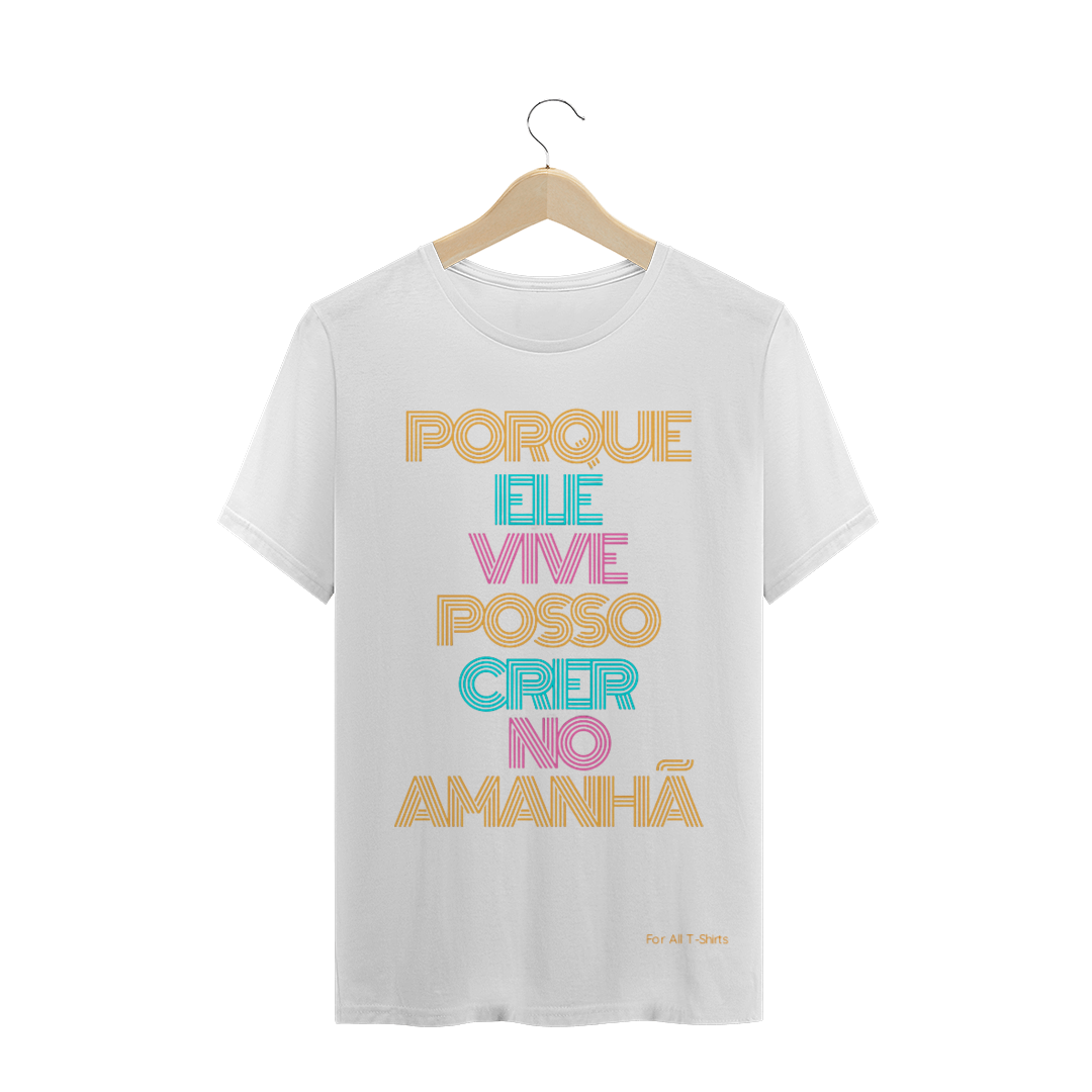 Nome do produto  T-SHIRT PORQUE ELE VIVE - PREMIUM