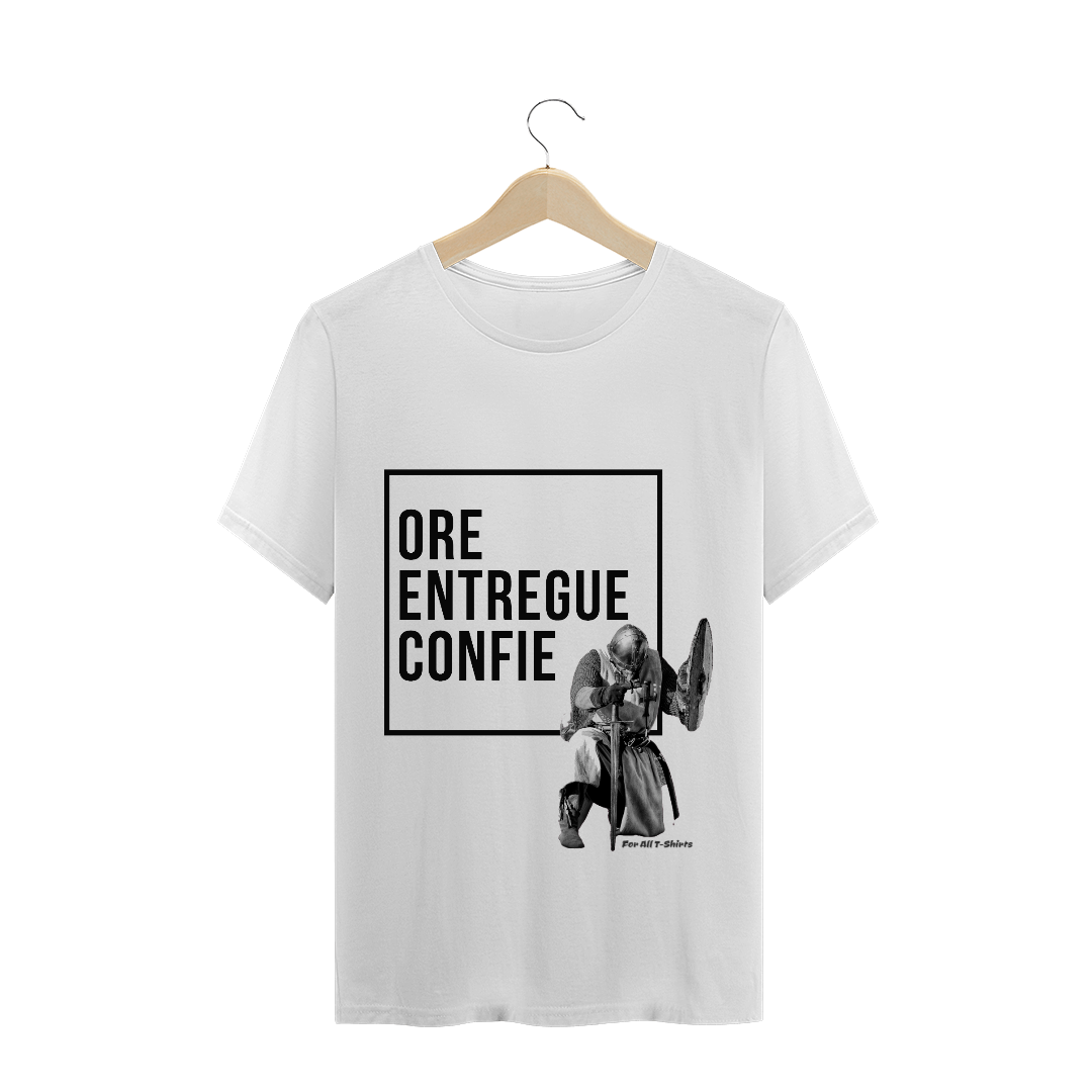 Nome do produto  T-SHIRT ORE ENTREGUE CONFIE - PREMIUM
