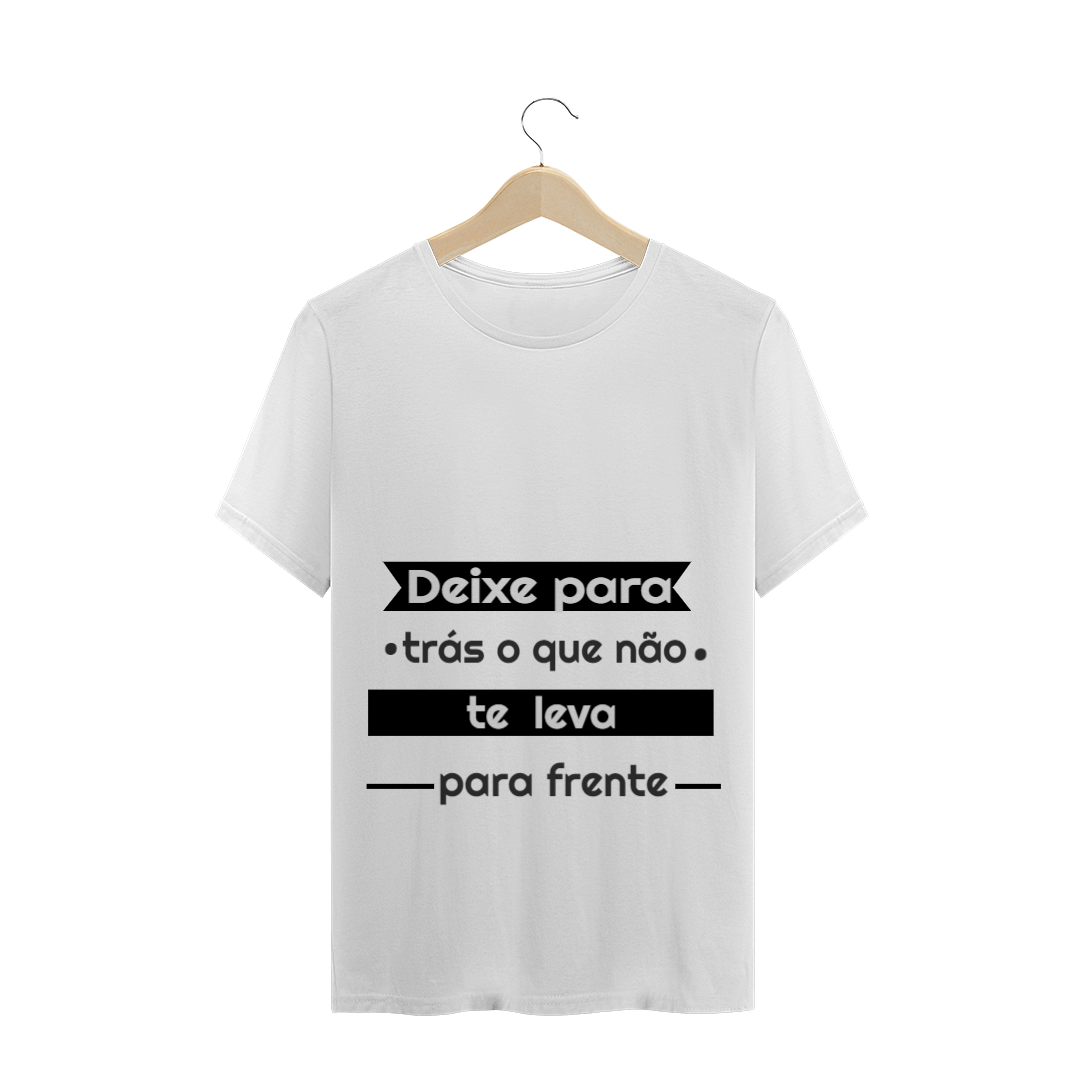 Nome do produto  deixe para traz o que não te leva para frente 