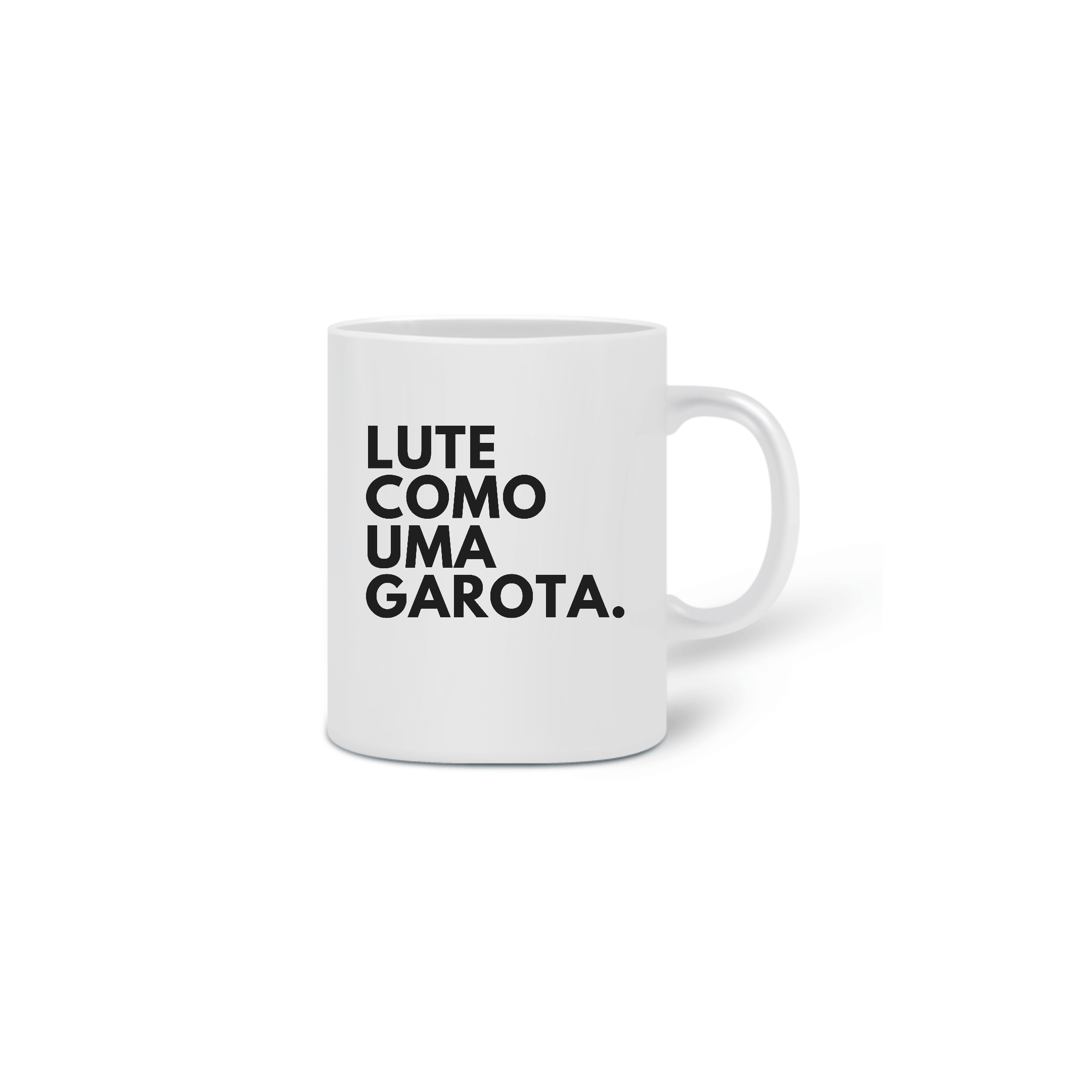 Nome do produto  Caneca Lute Como uma Garota