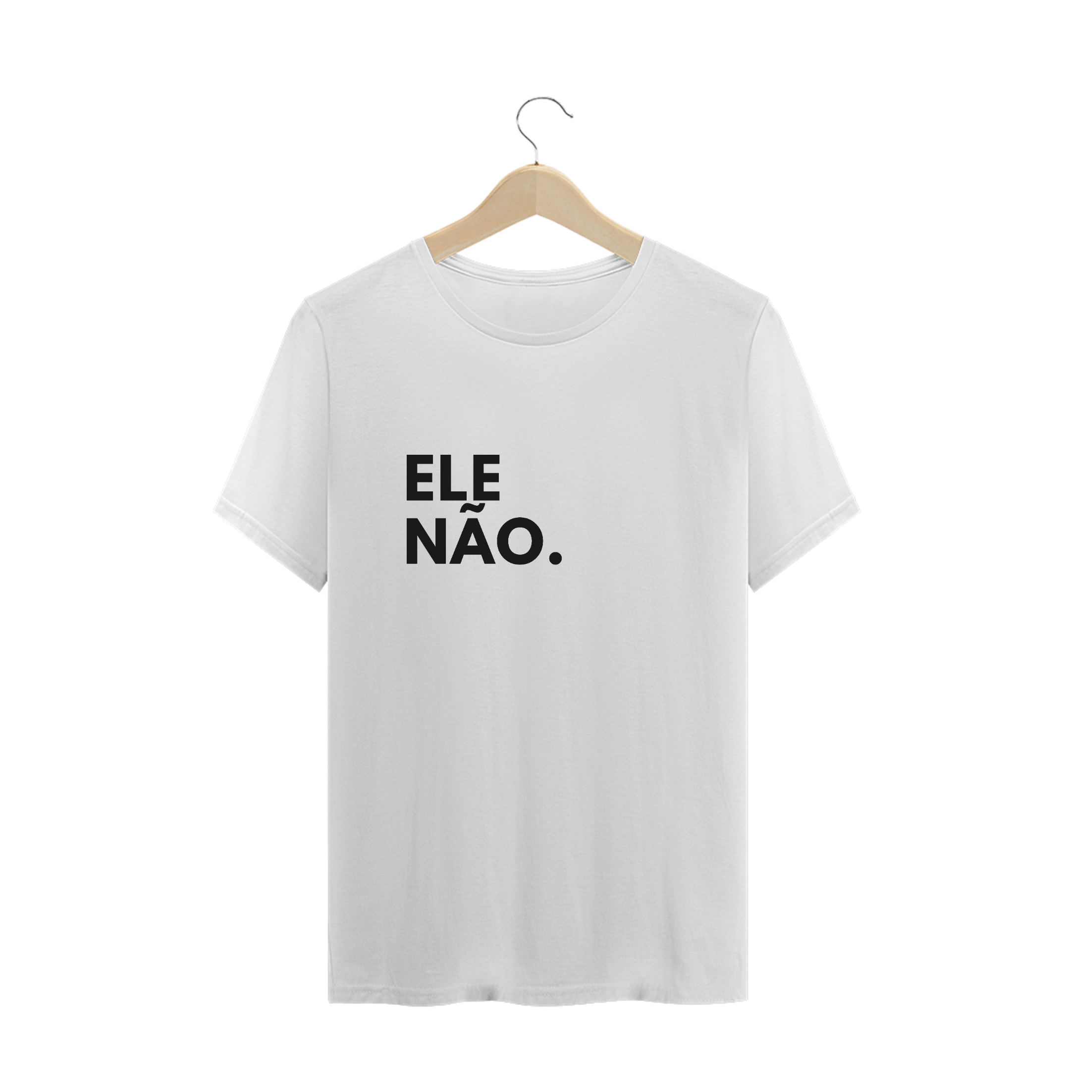 Nome do produto  Camiseta Unissex Ele Não
