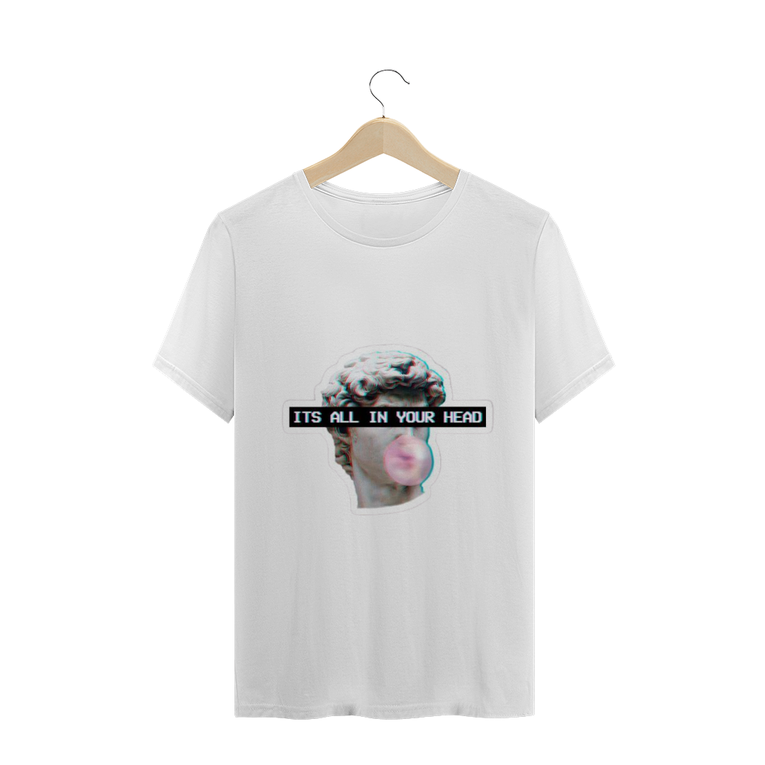 Nome do produto  T-shirt Its all in your head