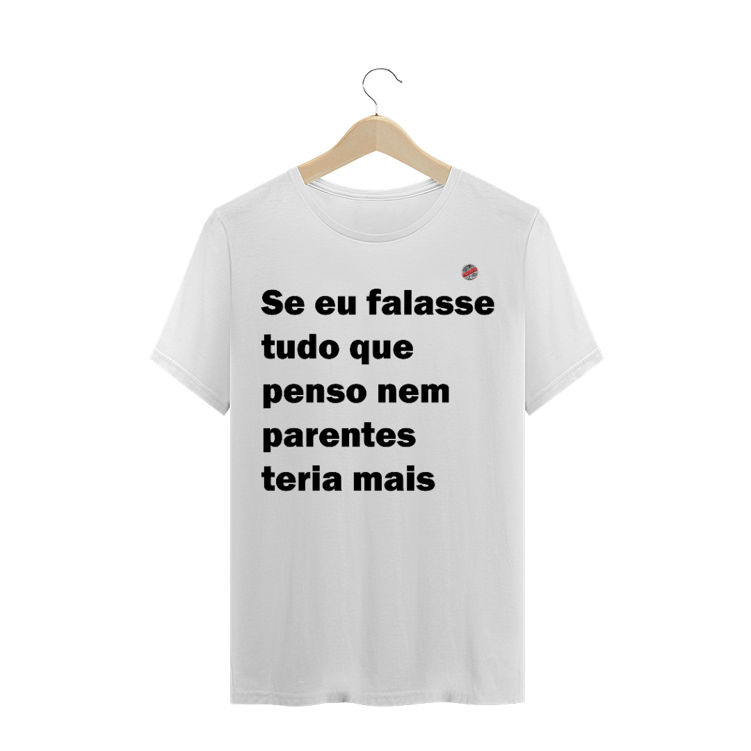 Nome do produto: Se eu falasse tudo que penso (Branca)