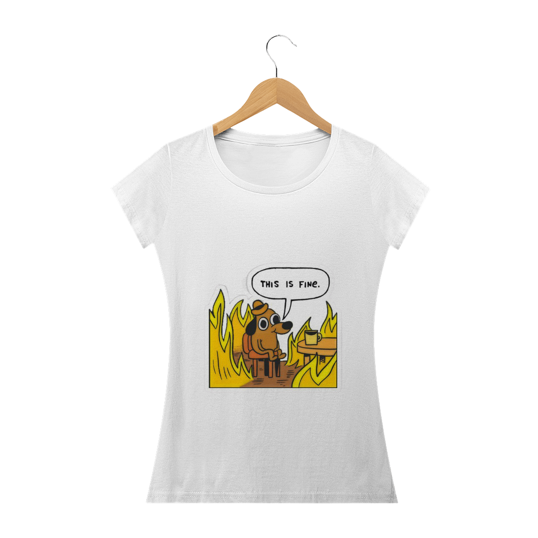 Nome do produto  Baby-look This is fine