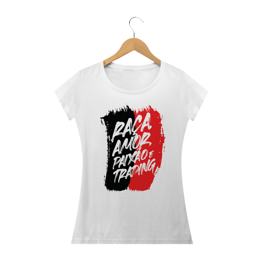 Nome do produto  Camiseta Baby Look - Raça Amor Paixão e Trading
