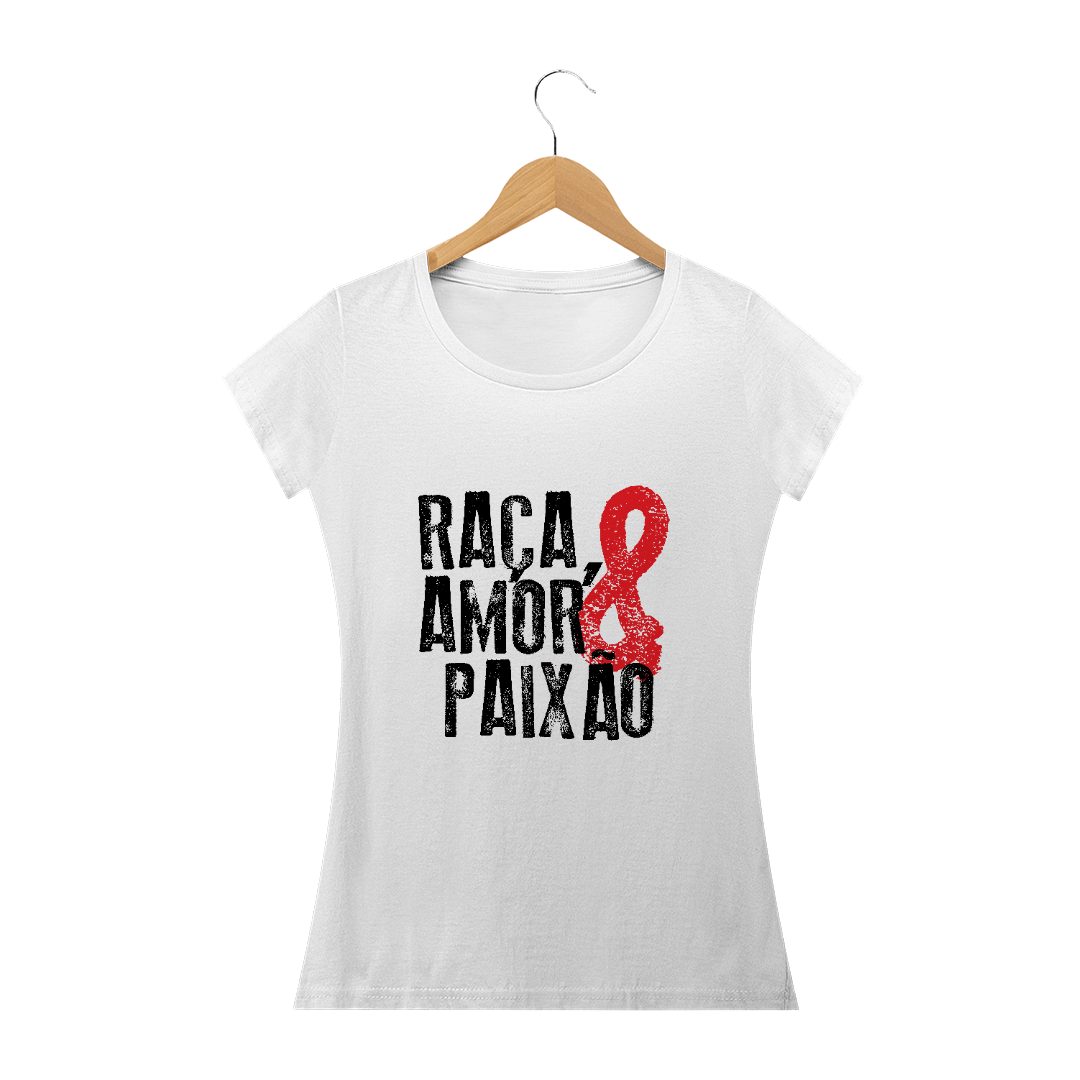 Nome do produto  Camiseta Baby Look - Raça Amor e Paixão