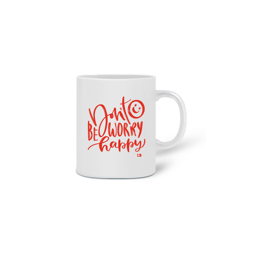 Nome do produto  Caneca Don't Worry Be Happy