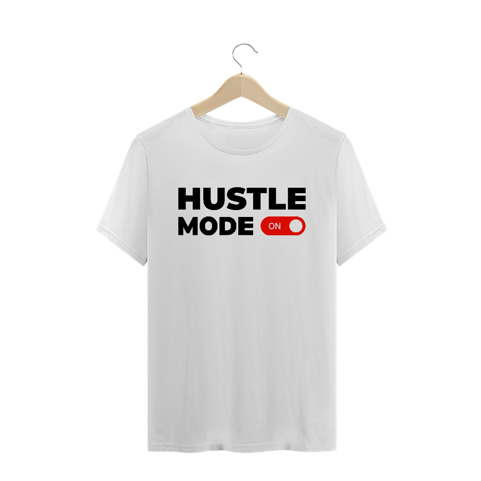 Nome do produto  T-Shirt Hustle Mode On