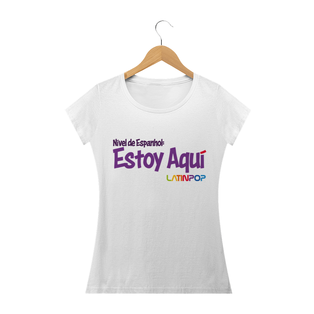 Nome do produto  Nível de Espanhol: Estoy aquí - Baby Look