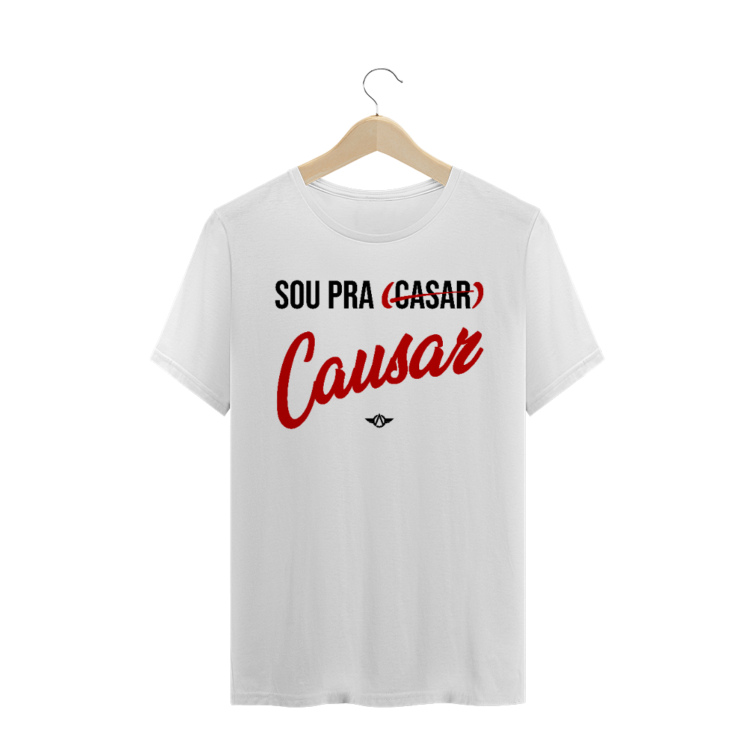 Nome do produto  Camiseta Sou pra Causar Branca