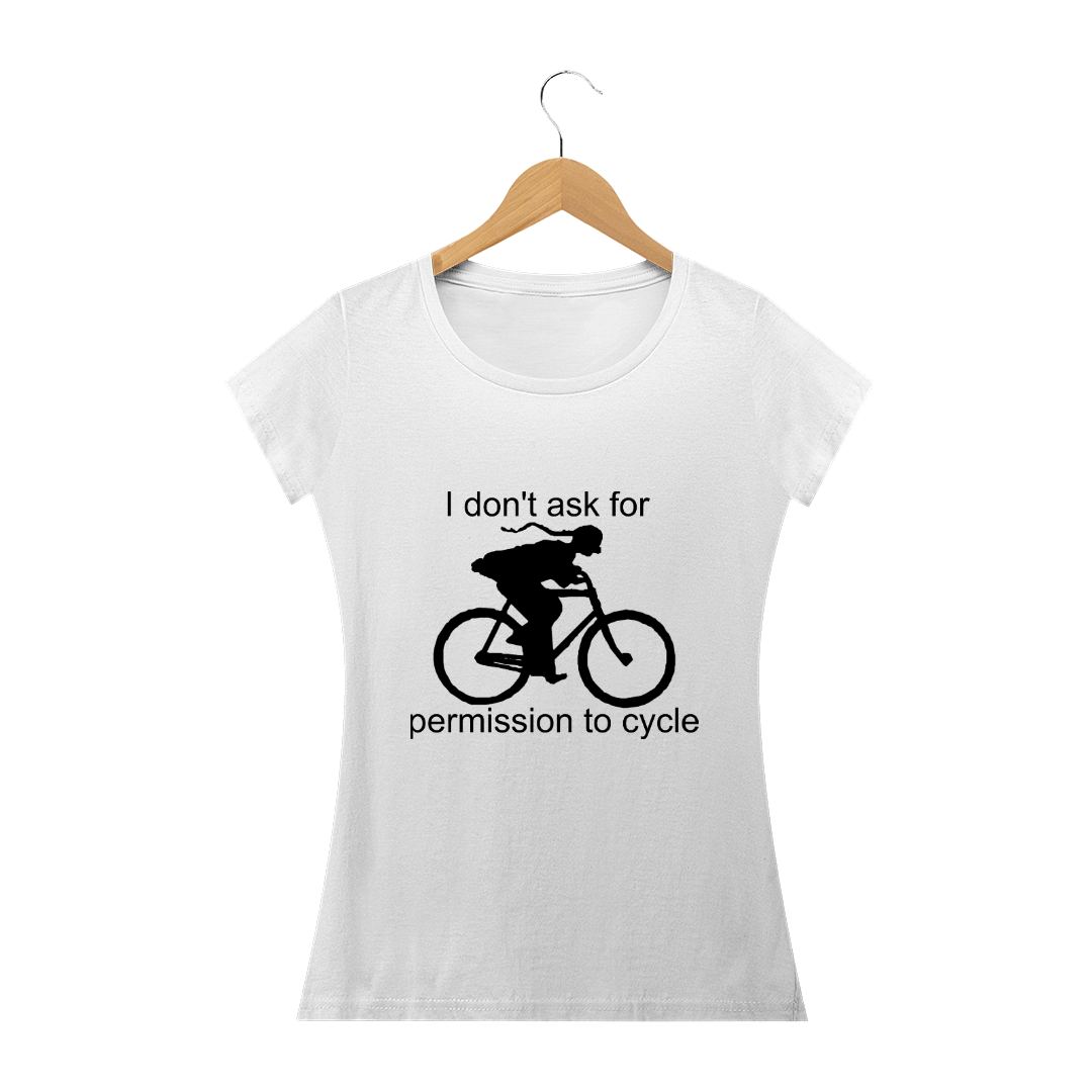 Nome do produto  I Don't Ask for Permission to Cycle - BKE 0c200920