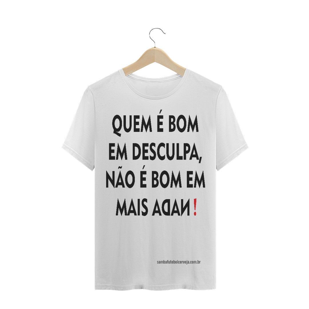 Nome do produto  Bom em Desculpa