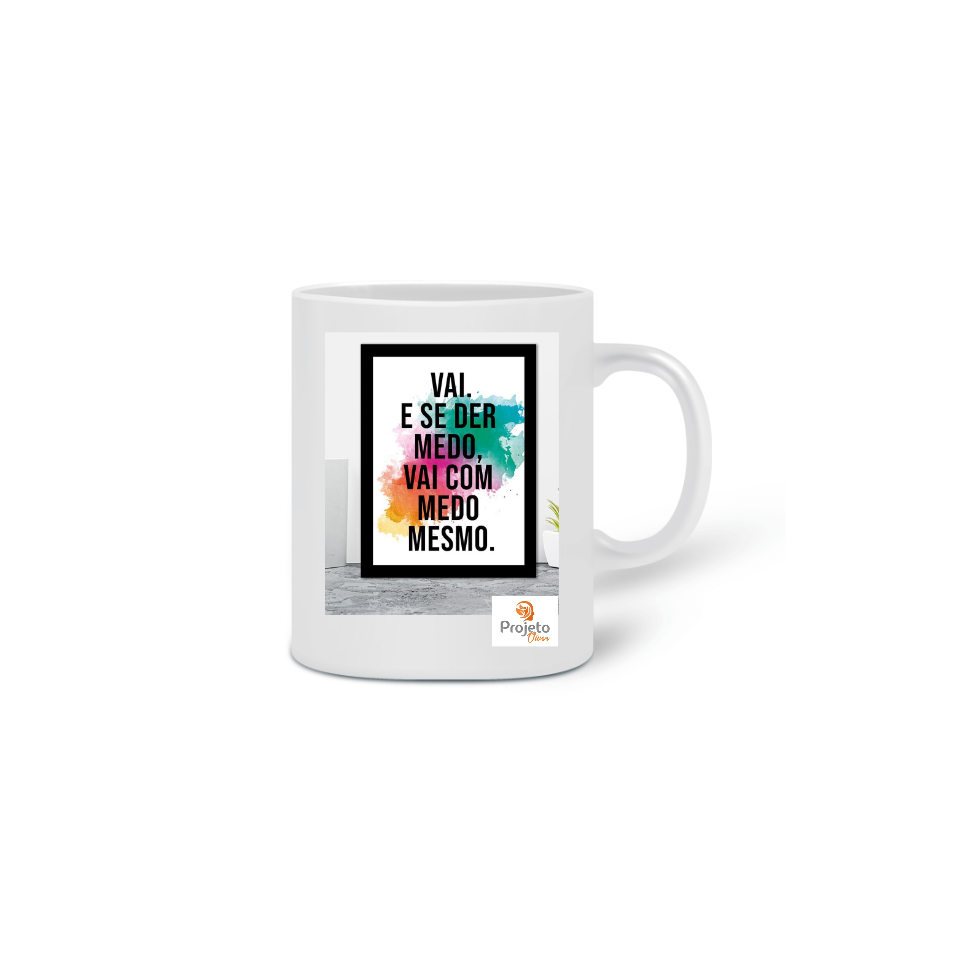 Nome do produto  Caneca-Vai Assim Mesmo-Branca