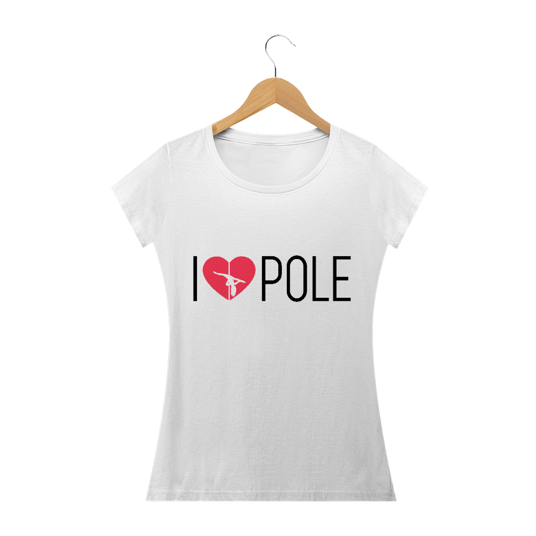 Nome do produto  Camiseta I Love Pole Baby Long Quality