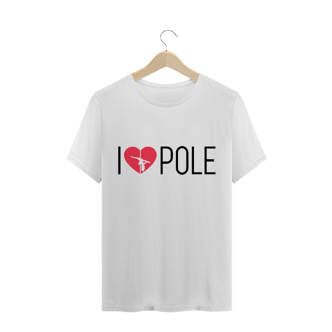 Nome do produto  Camiseta I Love Pole T-Shirt Quality