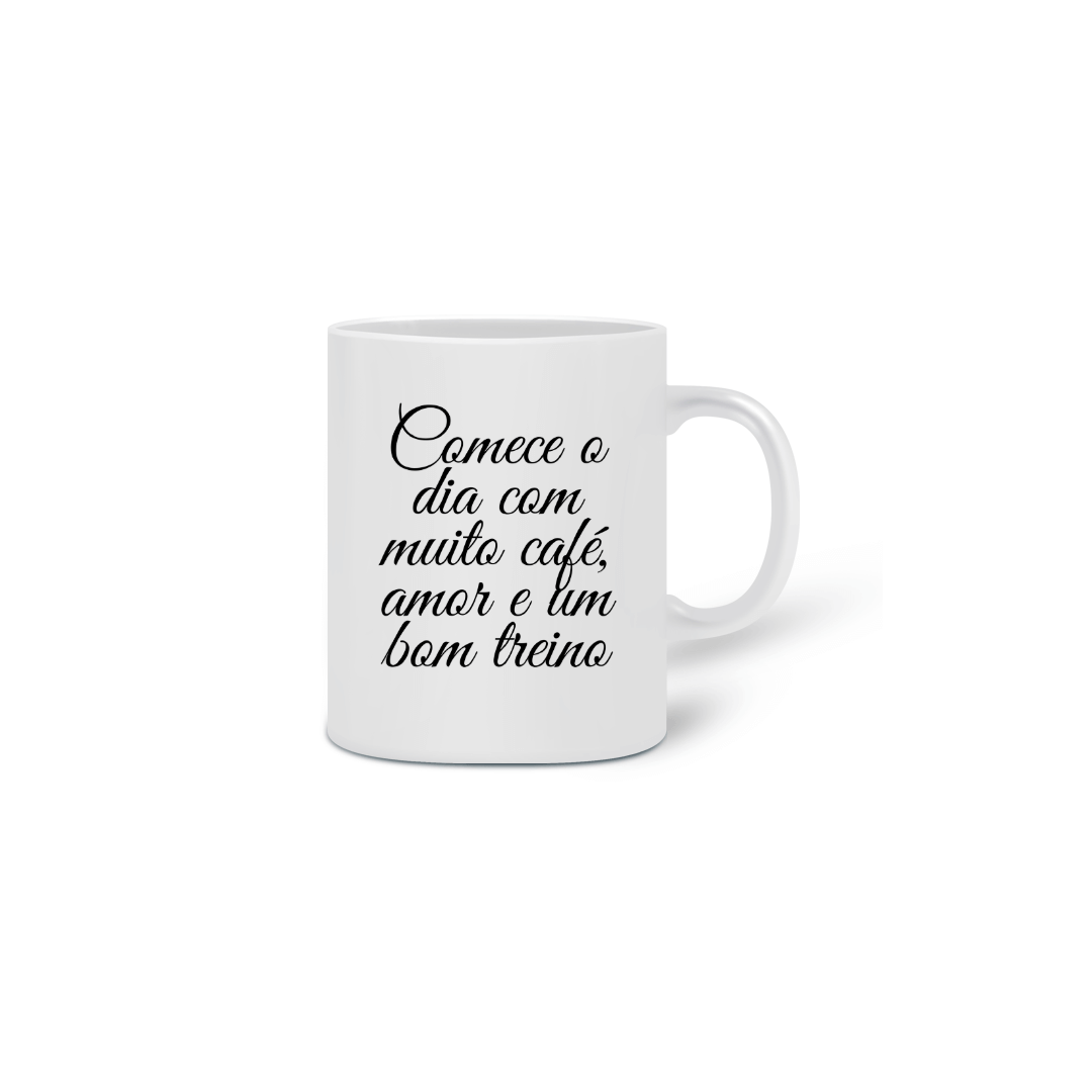Nome do produto  Caneca - Comece o dia com muito café amor e um bom treino