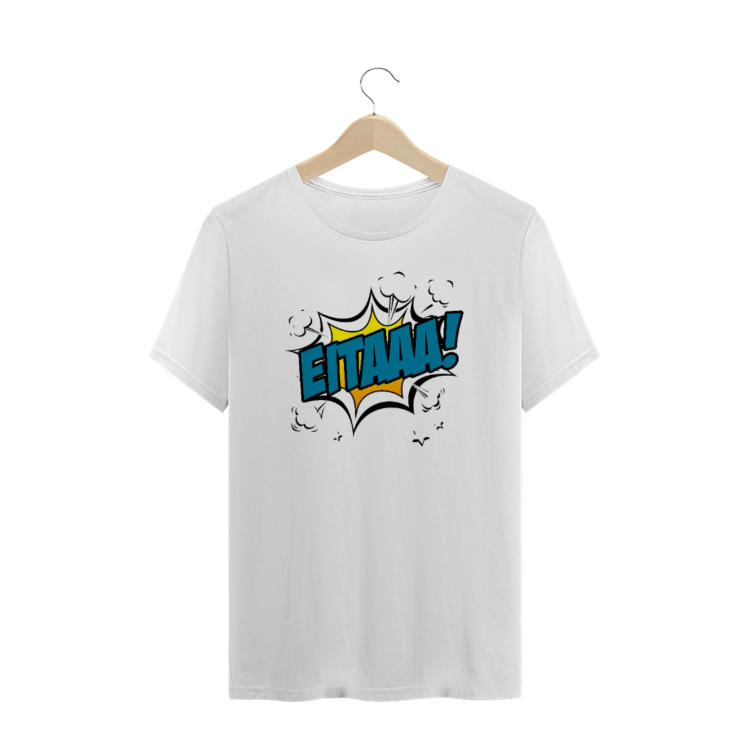 Nome do produto  Camiseta Masculina Eitaaa!