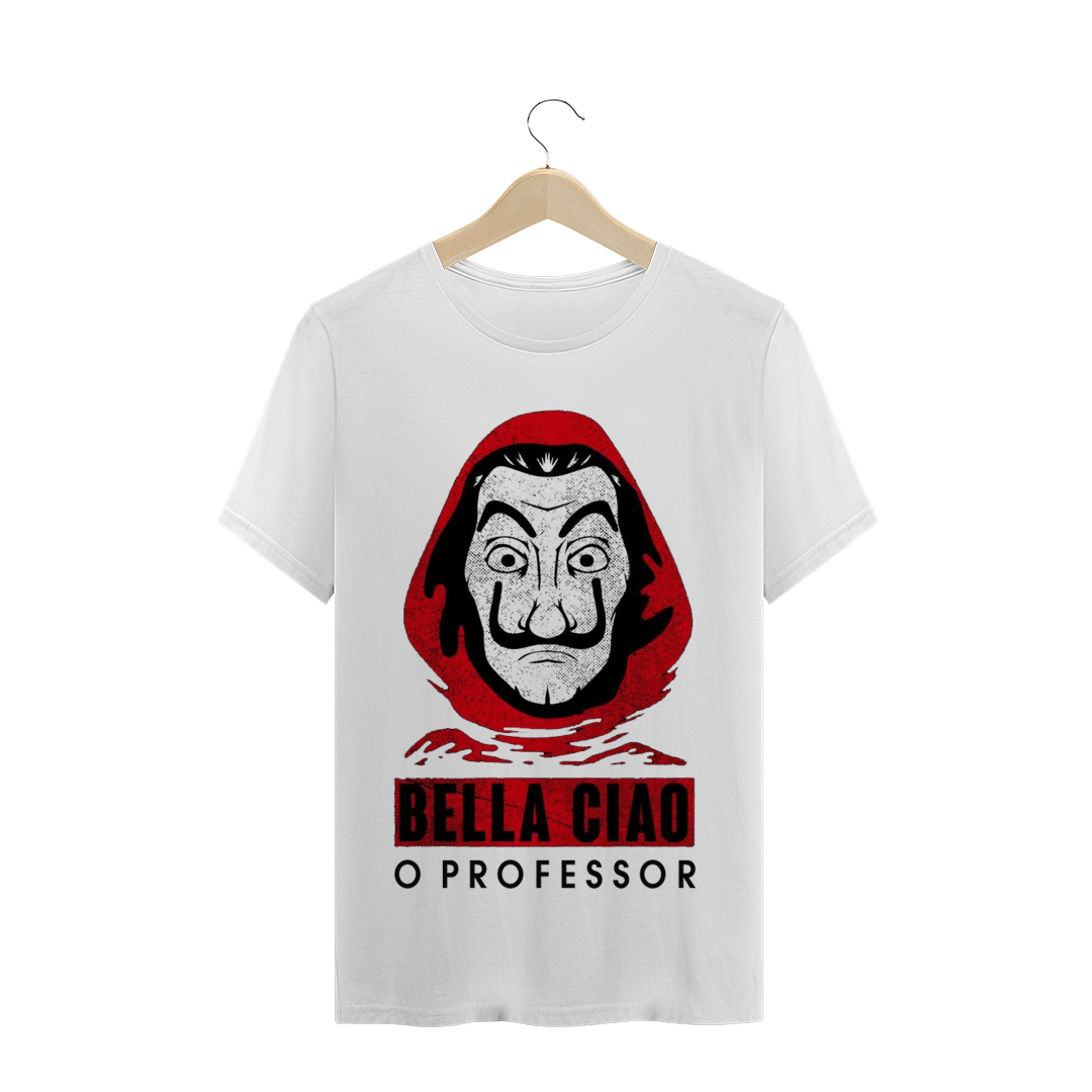 Nome do produto  Camiseta O Professor Bella Ciao (Branca)