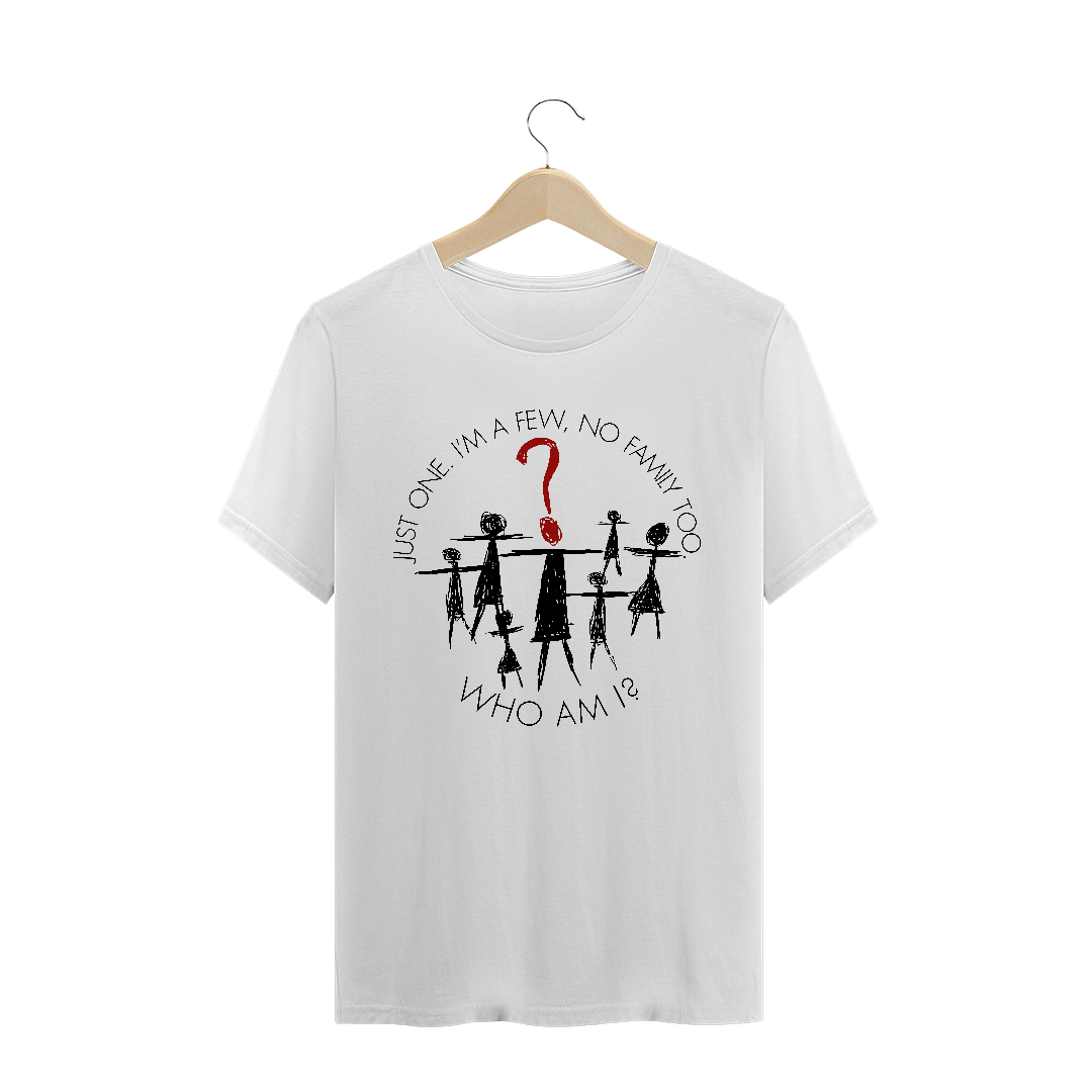 Nome do produto  Just one, I'm a few, no family too (Básica)