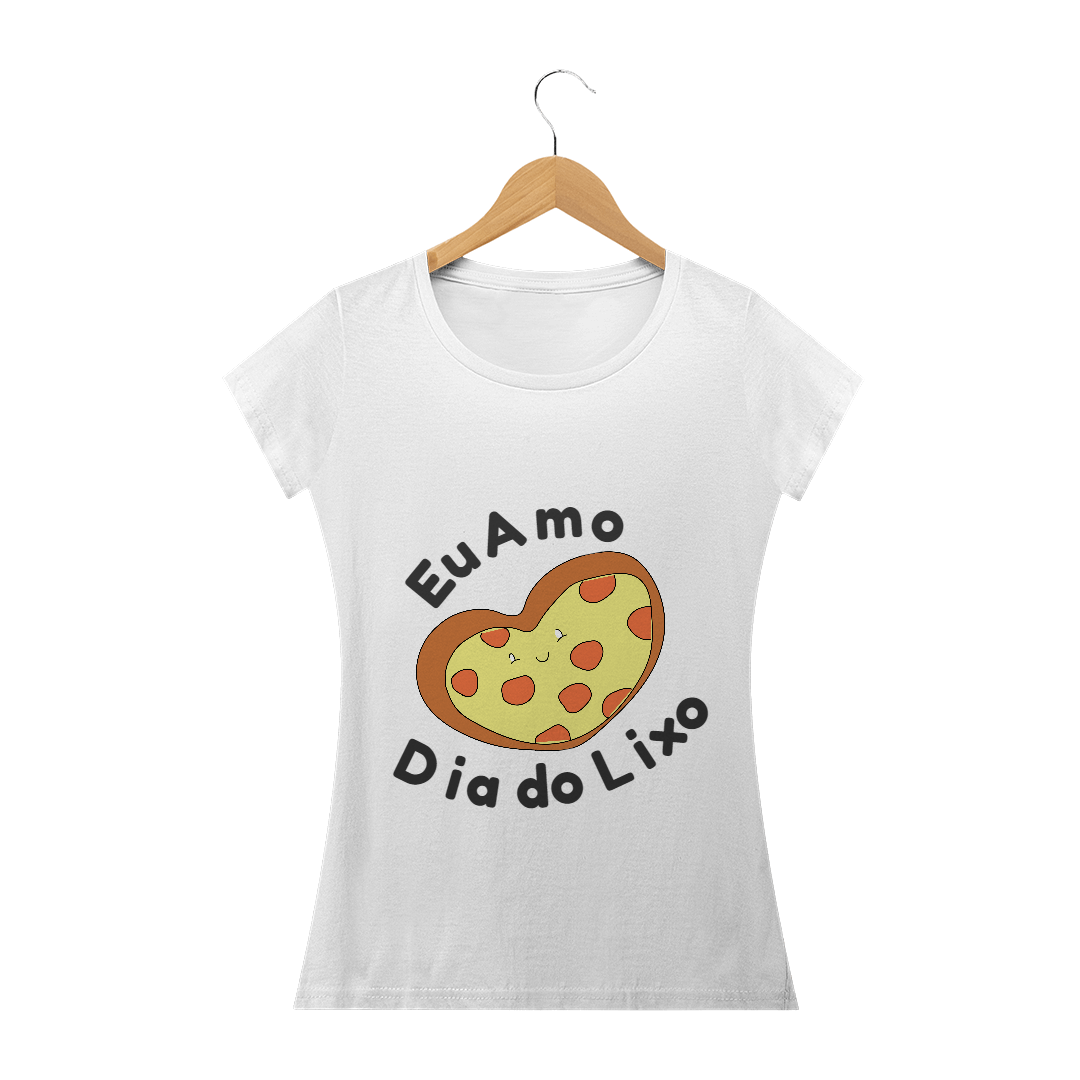 Nome do produto  Eu amo dia do lixo