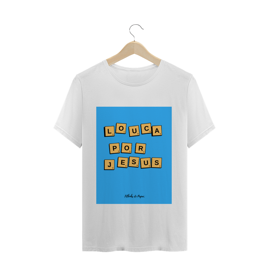 Nome do produto  louca por jesus