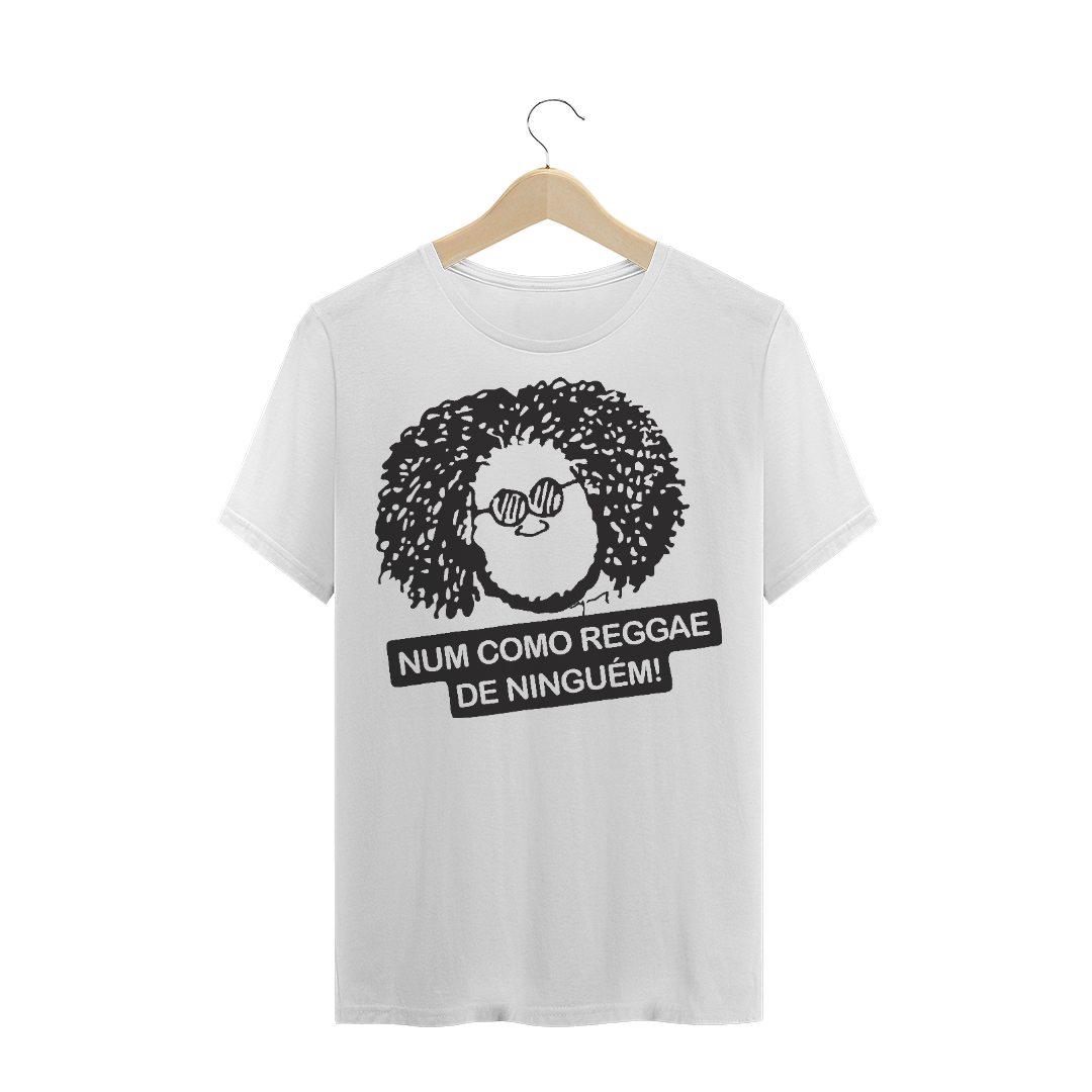 Nome do produto  Num como reggae de ninguém