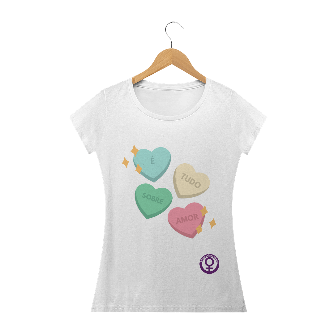 Nome do produto  Camiseta É tudo sobre amor