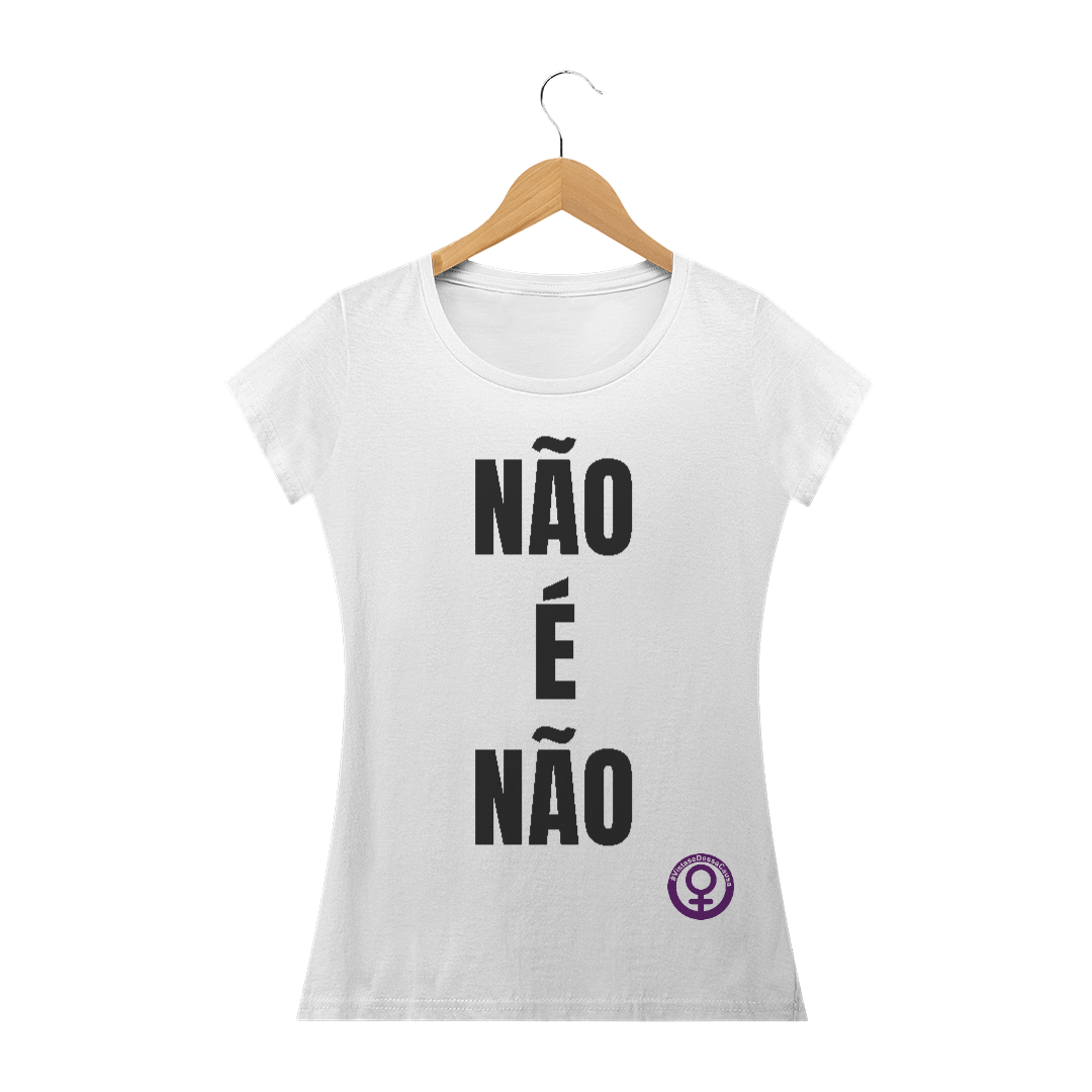 Nome do produto  Camiseta Não é Não