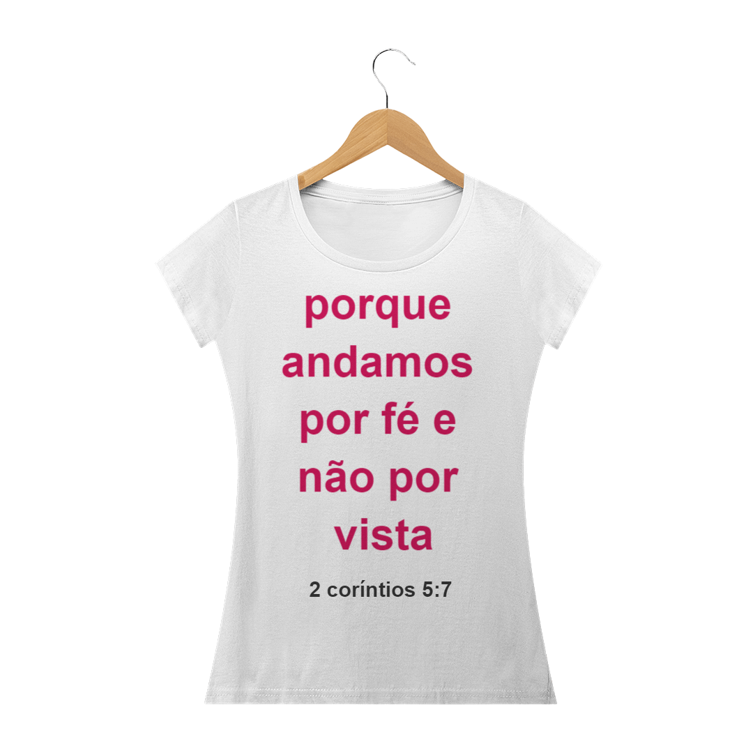 Nome do produto  blusa 2 coríntios 5:7