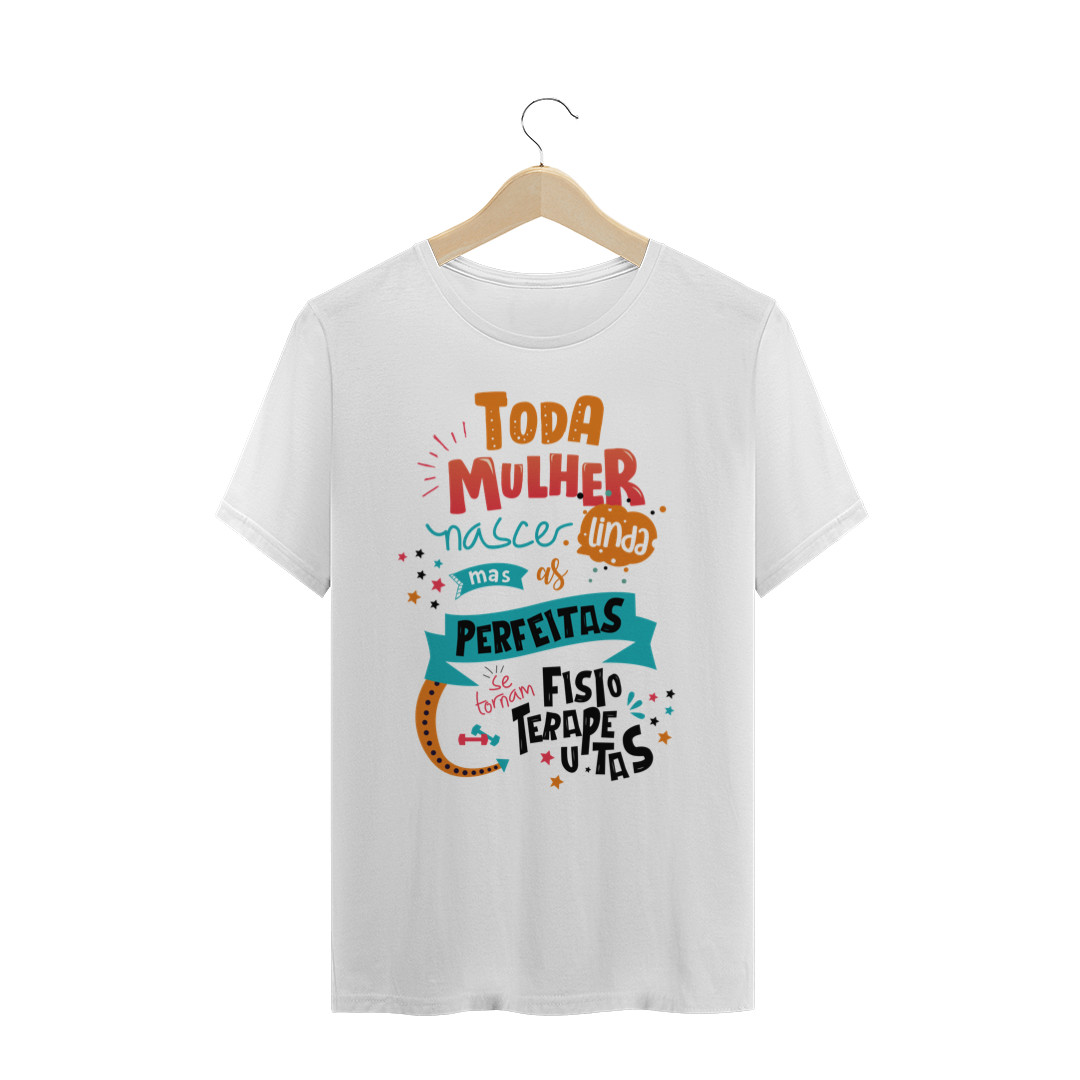 Nome do produto  T-shirt -  As melhores são de Fisioterapia