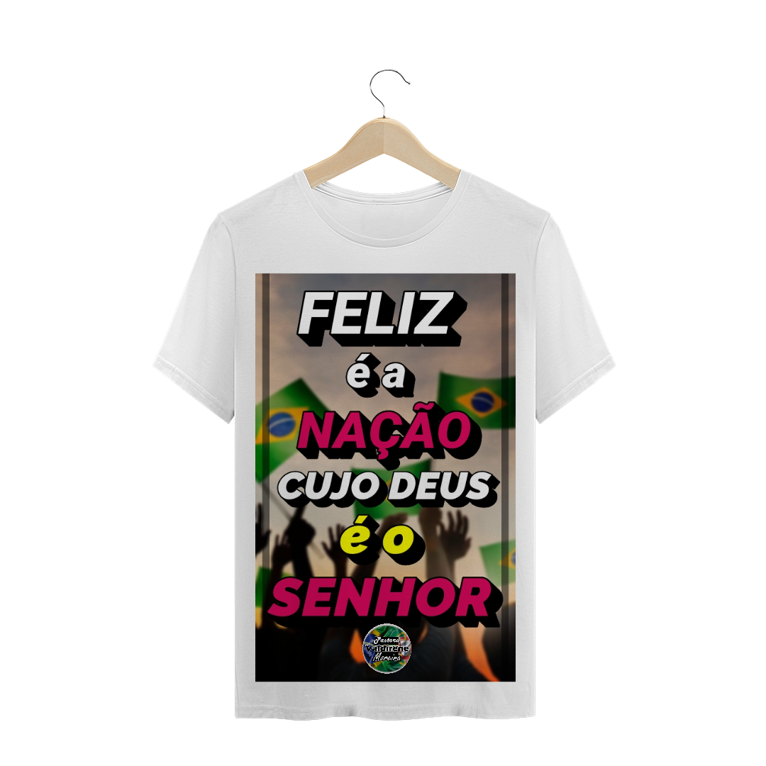 Nome do produto  FELIZ ÉA NAÇÃO... 