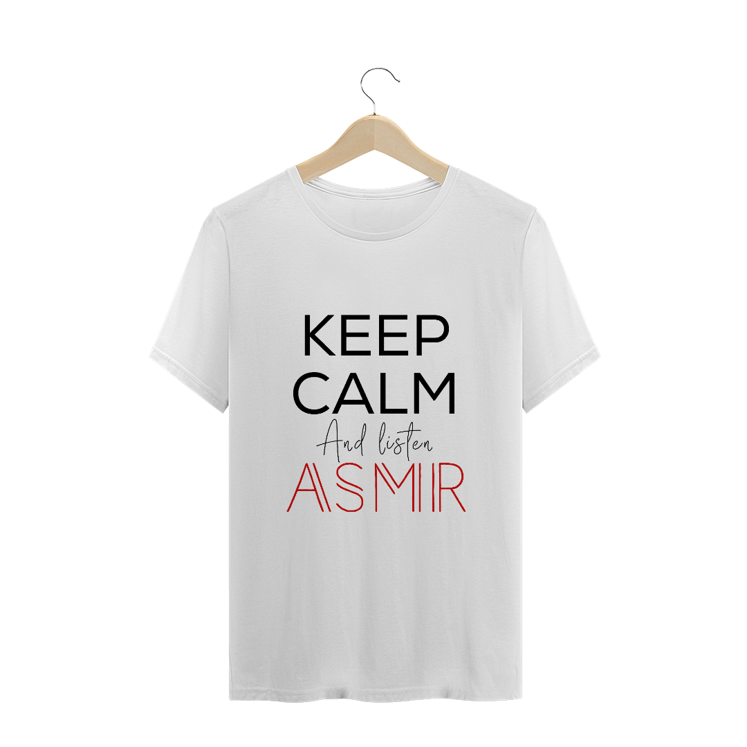 Nome do produto  Camiseta ASMR KEEP CALM Unissex - Camiseta Keep calm and listen ASMR