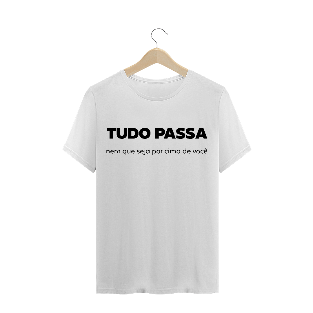Nome do produto: Camiseta unissex - Tudo passa