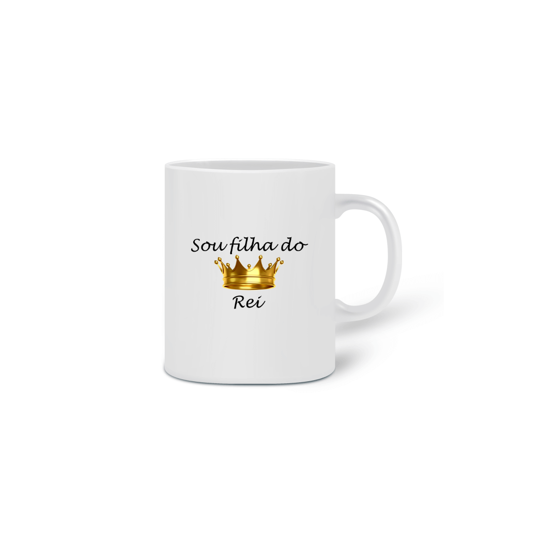 Nome do produto  Caneca - Sou filha do rei
