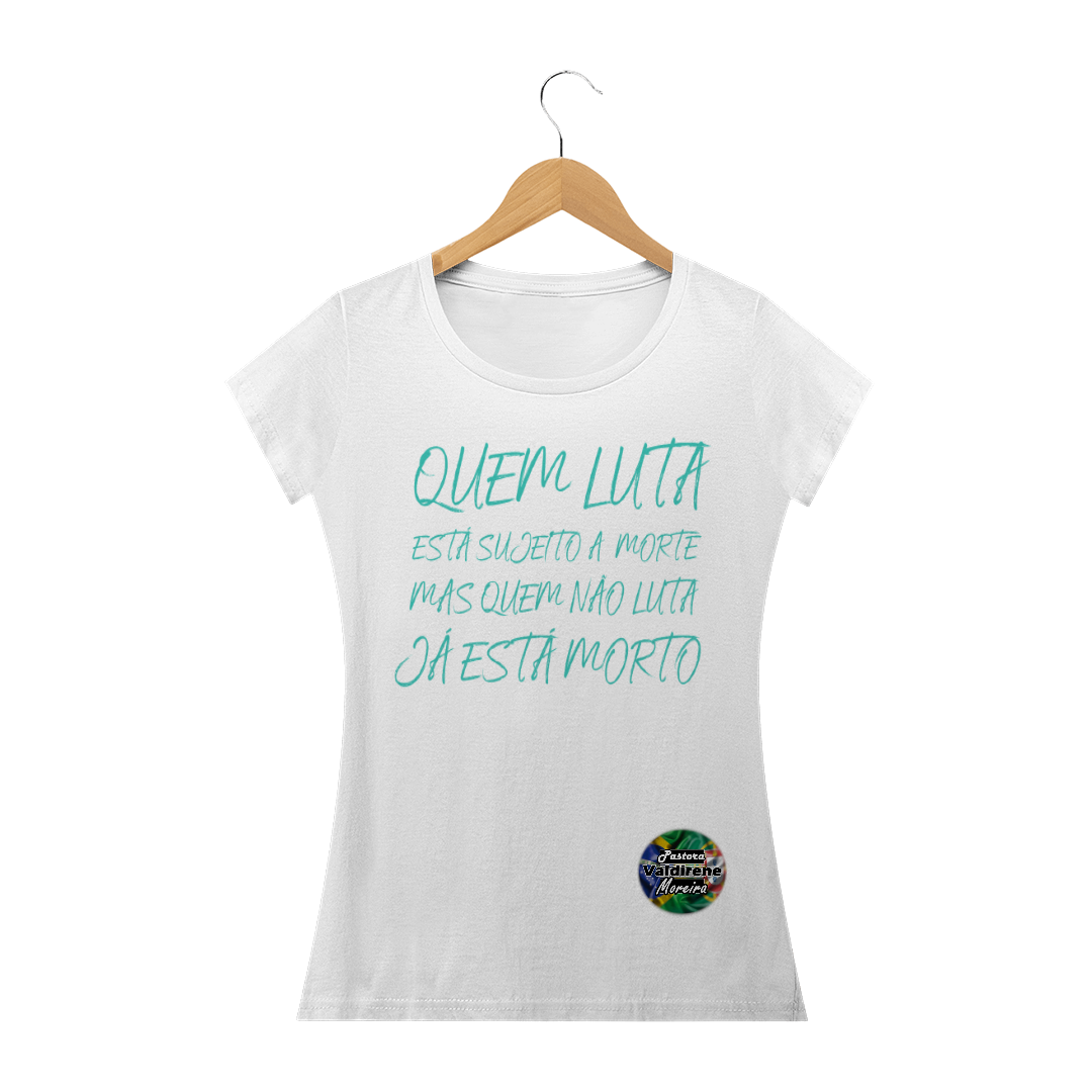 Nome do produto  Quem luta esta...