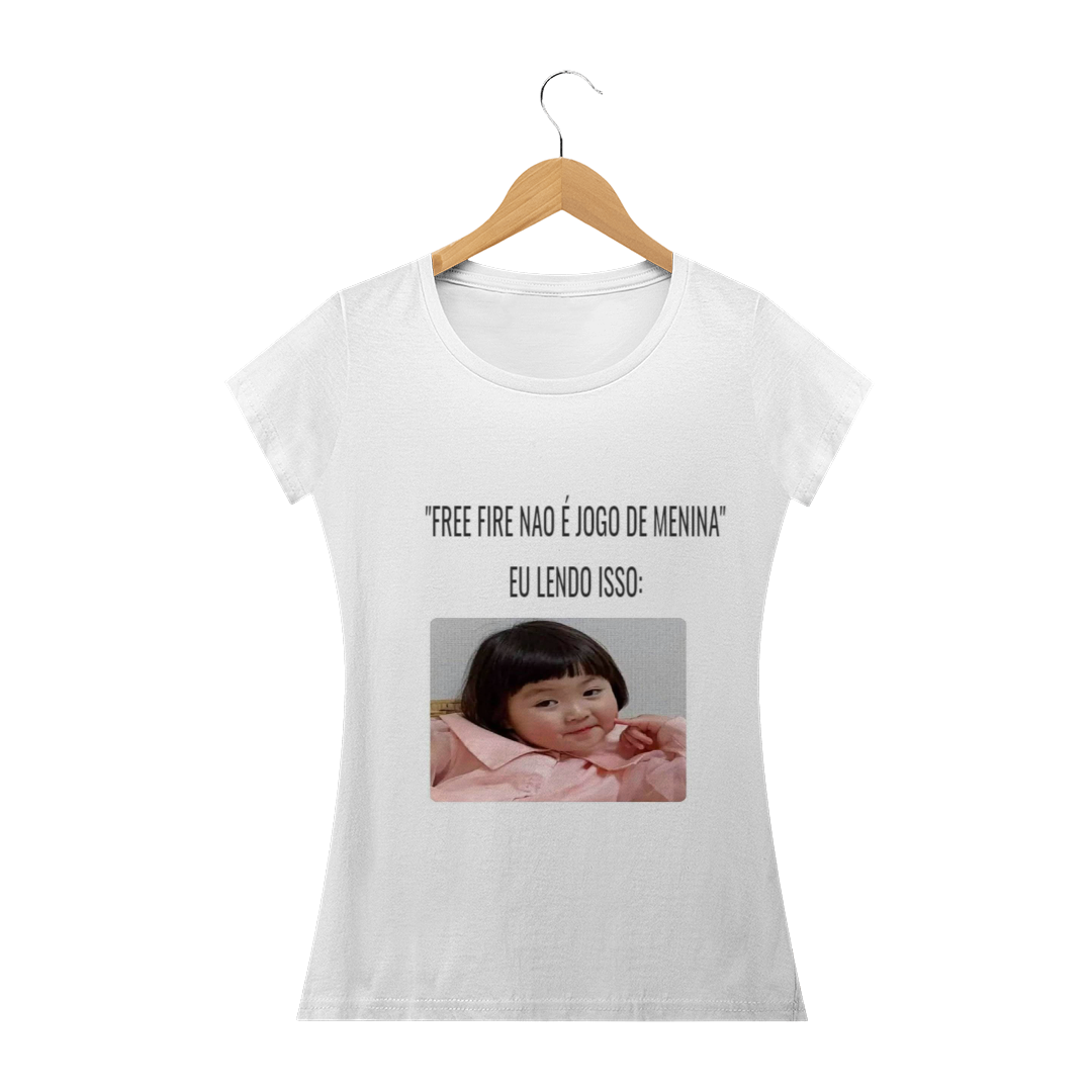 Nome do produto  Frases de free fire feminina com estampa