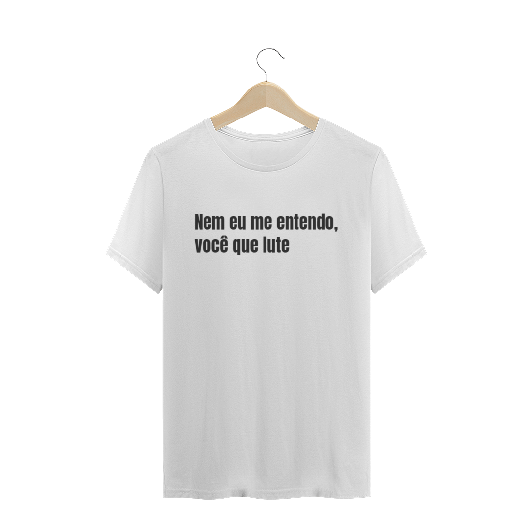 Nome do produto  VOCÊ QUE LUTE (C.BRANCA)