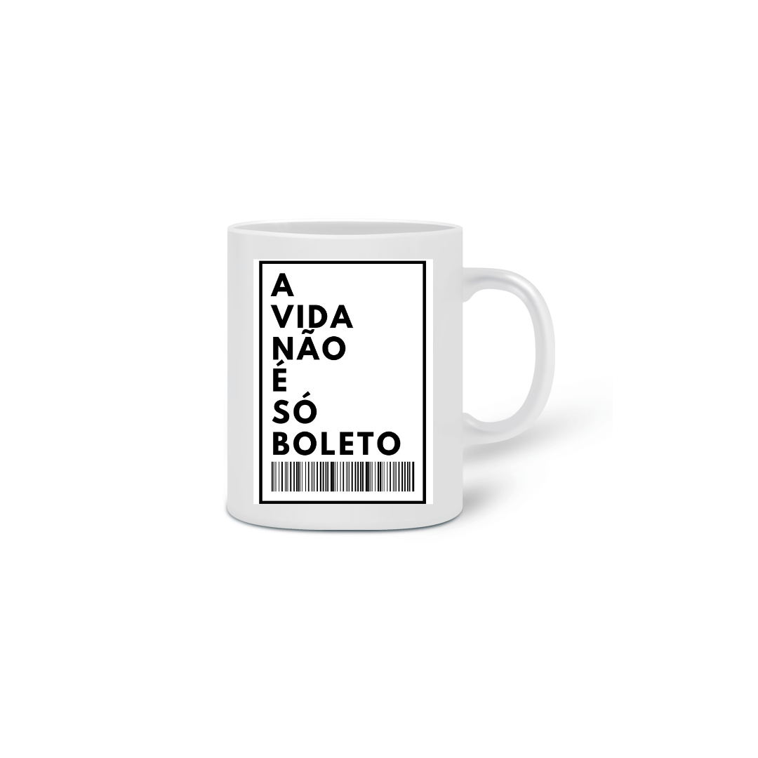 Nome do produto  Caneca A vida não é só boleto